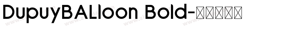 DupuyBALloon Bold字体转换